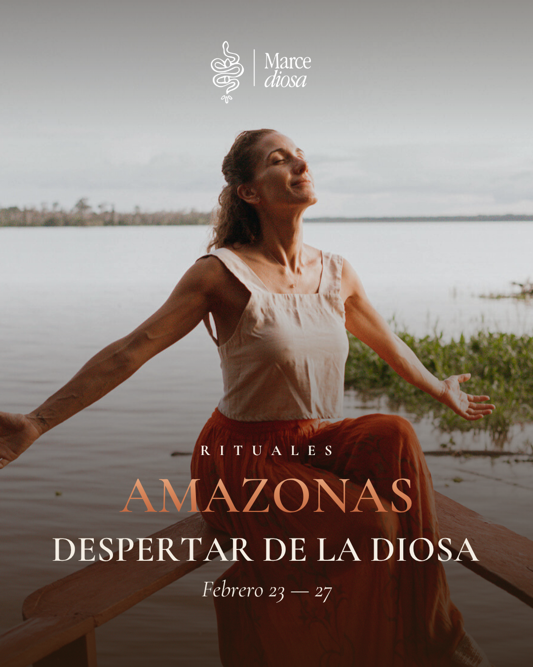Despertar de la Diosa AMAZONAS  - Febrero 23 - 27